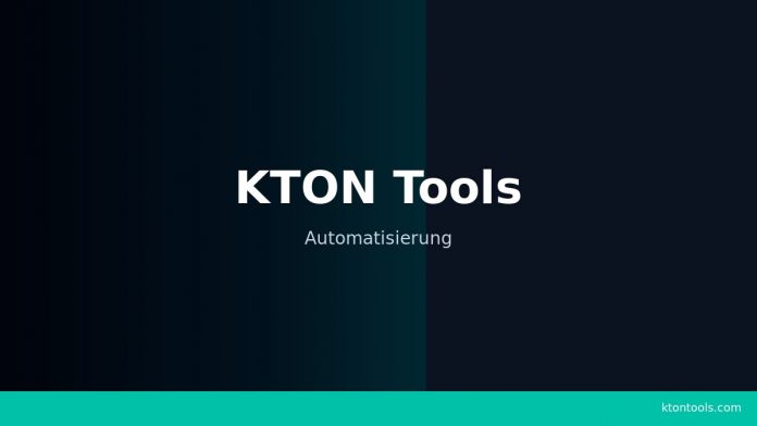 KTON Tools — Automatisierung KTON Tools — Automatisierung